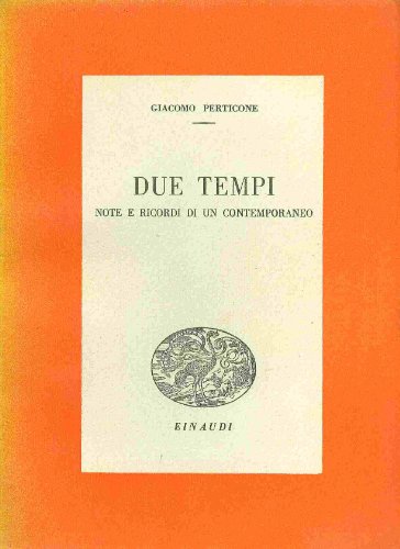 Due tempi. Note e ricordi di un contemporaneo