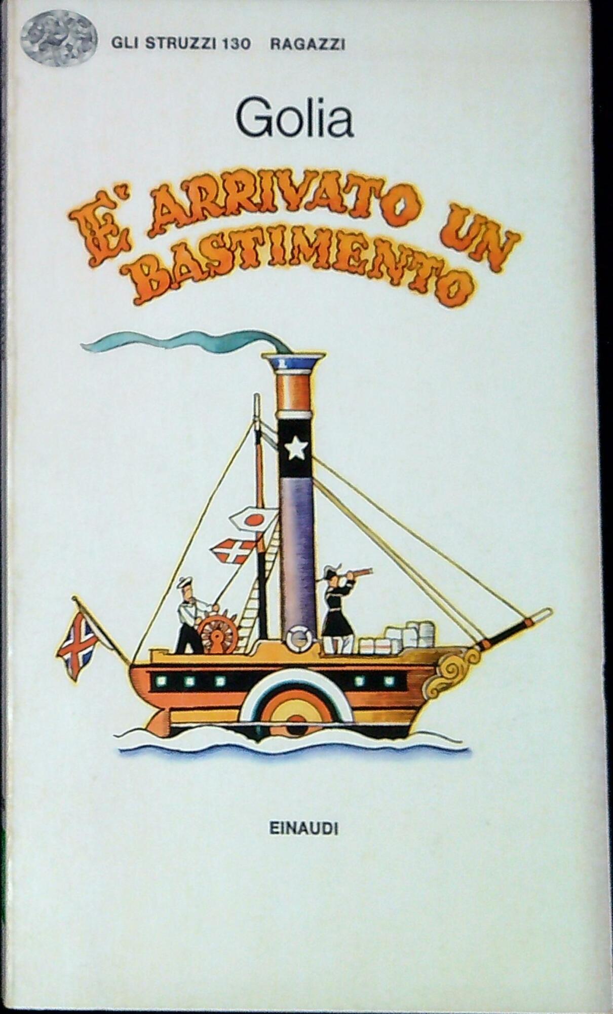 E' arrivato un bastimento