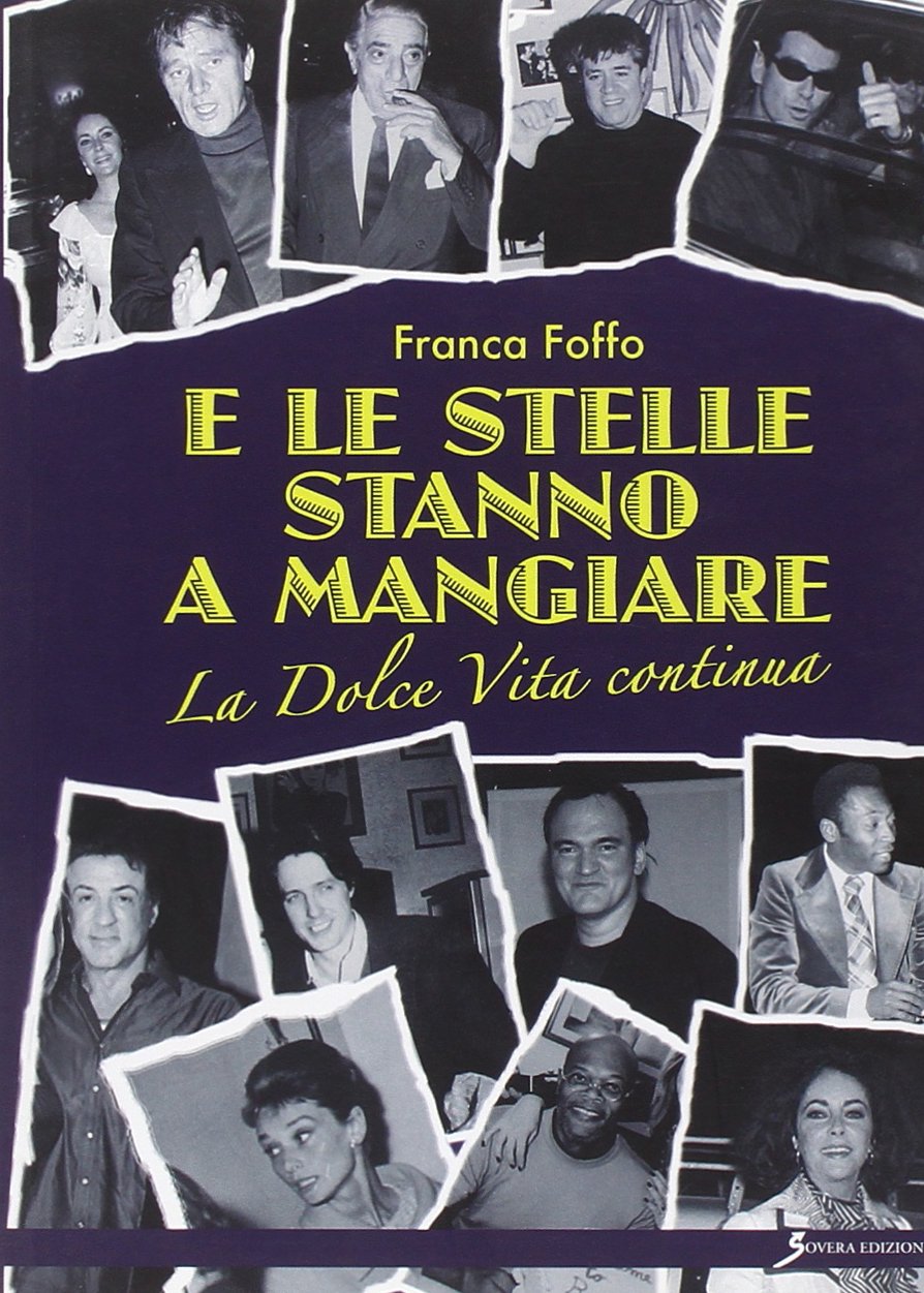 E le stelle stanno a mangiare... La dolce vita continua