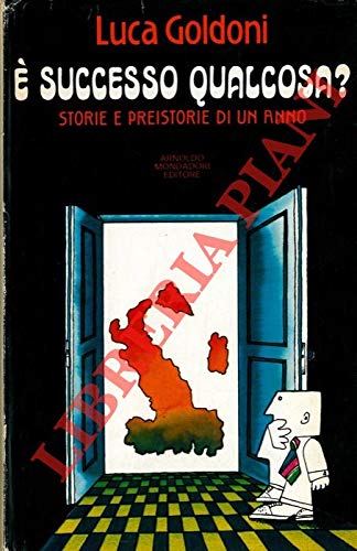 E' SUCCESSO QUALCOSA? STORIE E PREISTORIE DI UN ANNO