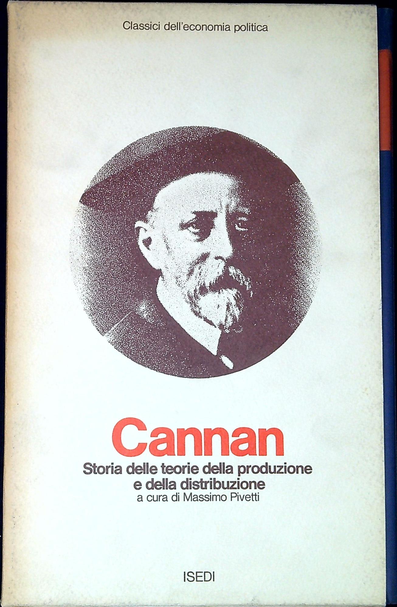 Edwin Cannan. Storia Delle Teorie Della Produzione E Della Distribuzione
