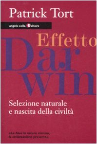 Effetto Darwin. Selezione naturale e nascita della civiltà
