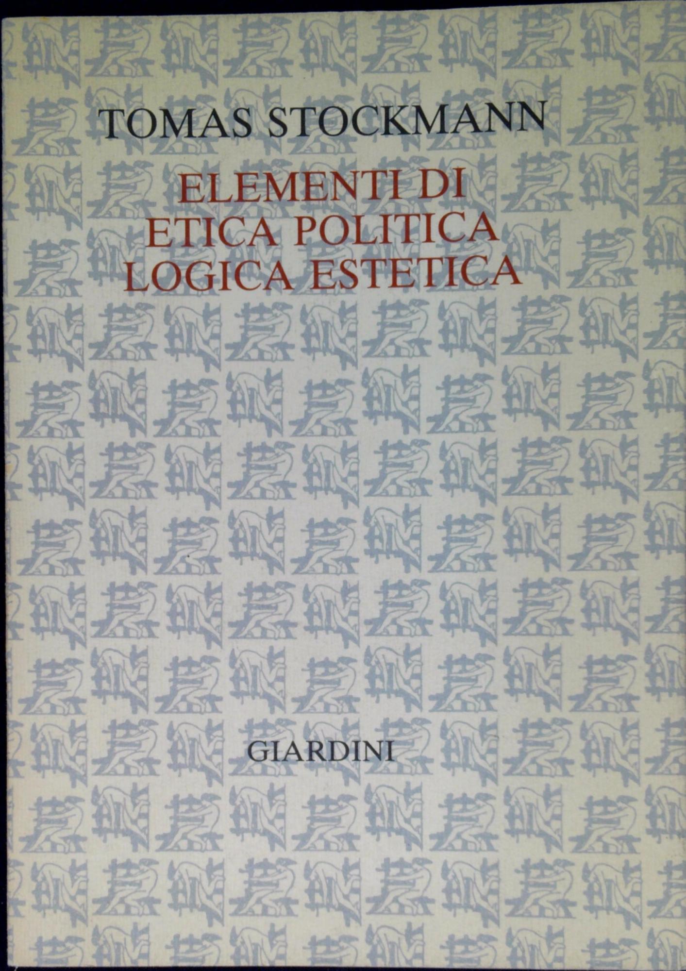 Elementi di etica, politica, logica, estetica