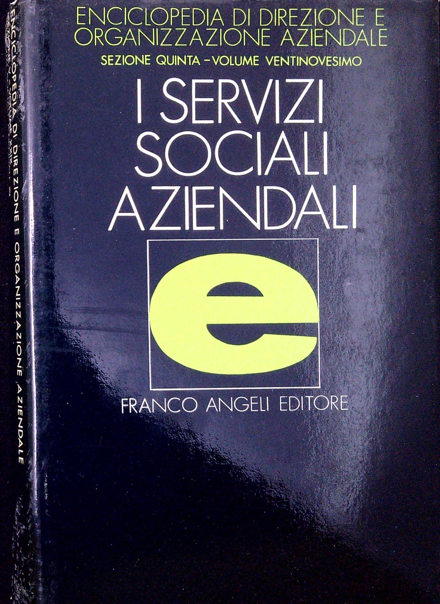 Enciclopedia di direzione ed organizzazione aziendale: I servizi sociali aziendali