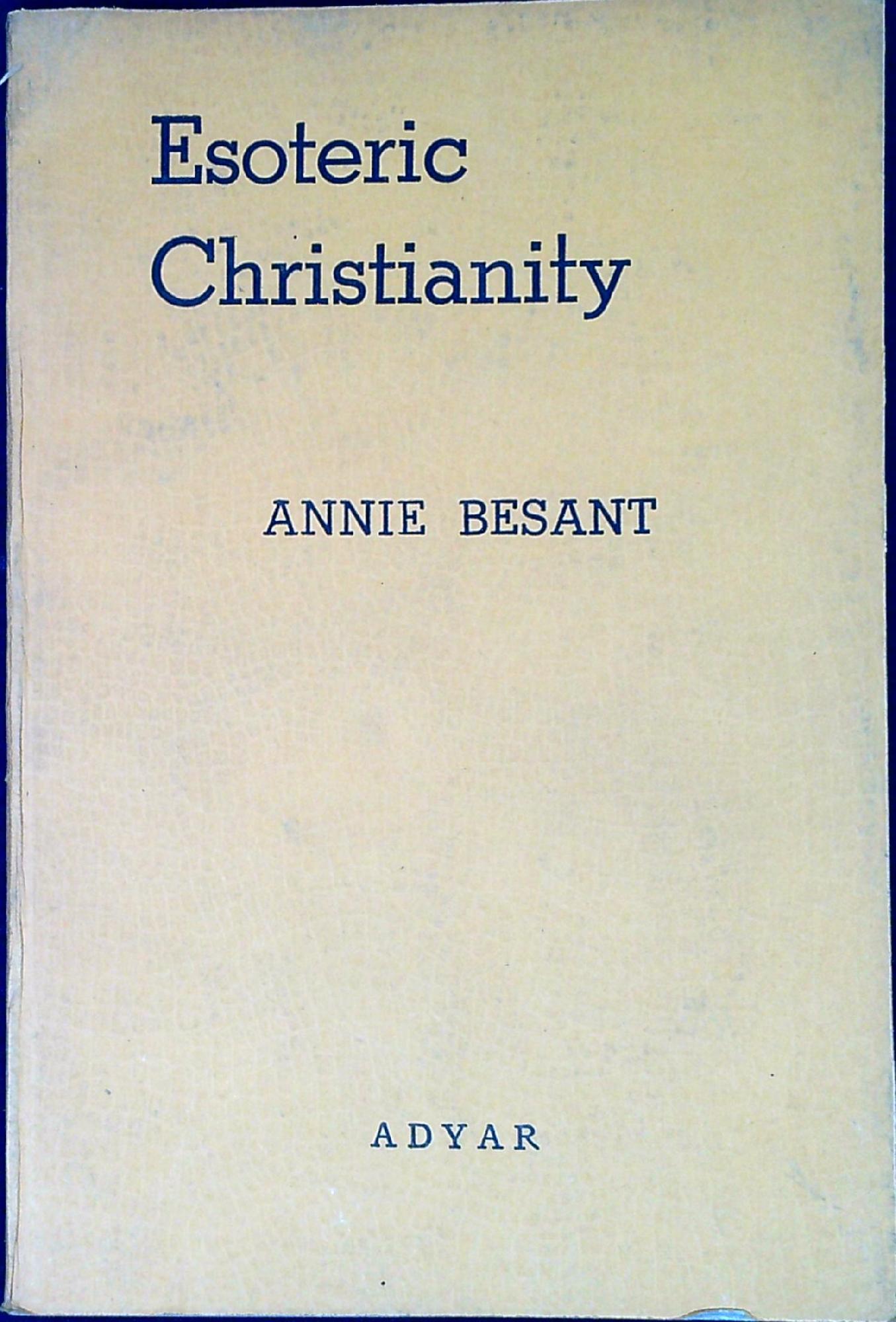 Esoteric Christianity or the lesser Mysteries