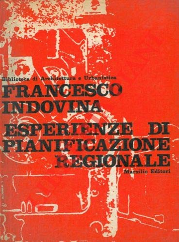 Esperienze di pianificazione regionale : Italia, Belgio, Francia, Inghilterra, Grecia, …