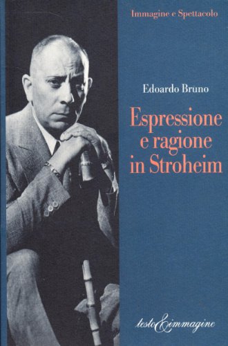 Espressione e ragione in Stroheim