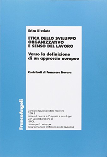 Etica dello sviluppo organizzativo e senso del lavoro. Verso la …