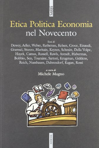 Etica politica economia nel Novecento. Gli autori e i testi …