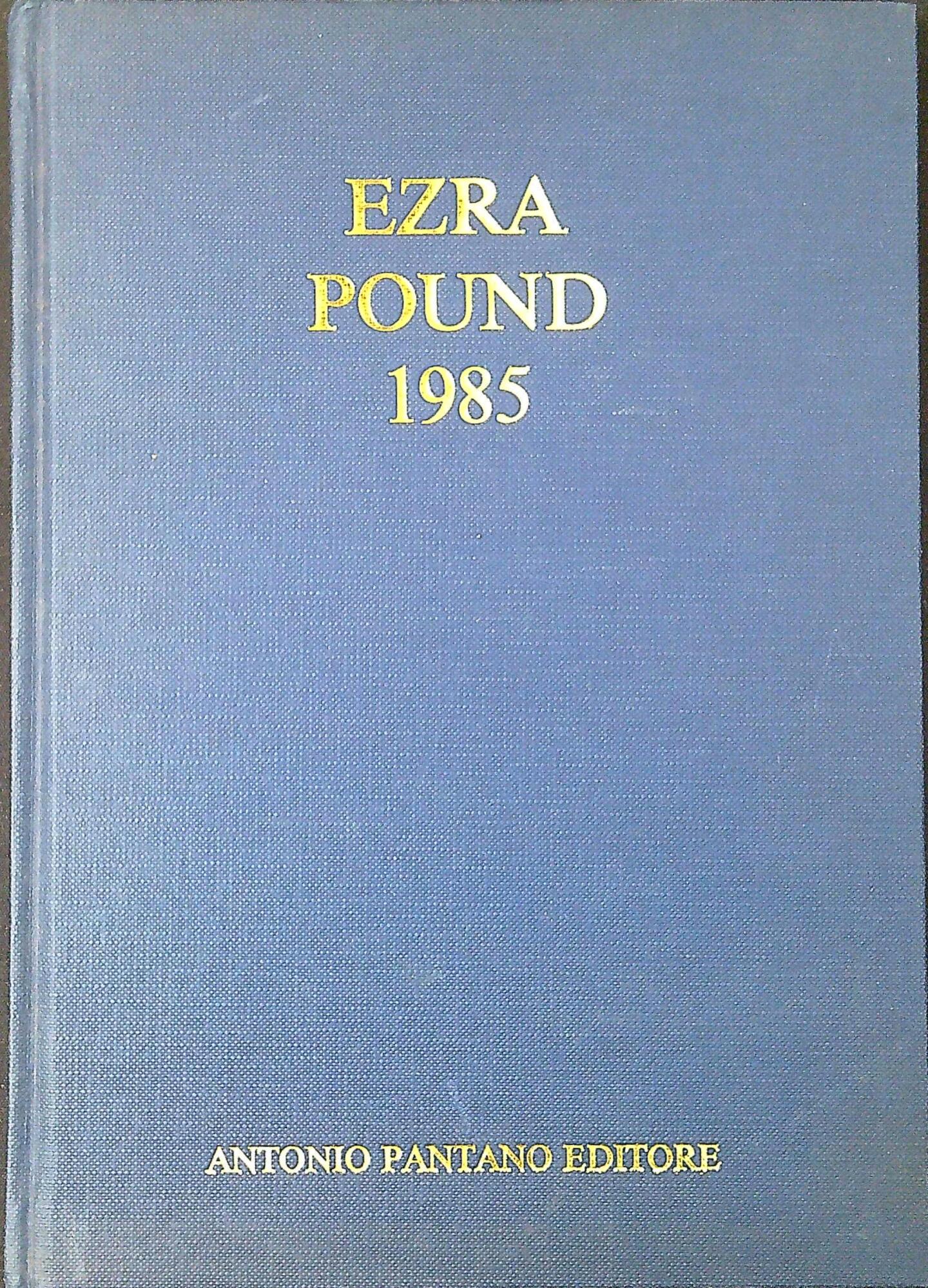 Ezra Pound 1985 : omaggio ad Ezra Pound nel centenario …