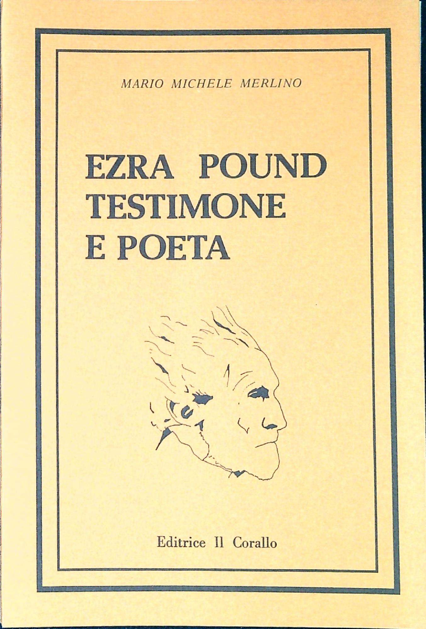 Ezra Pound testimone e poeta