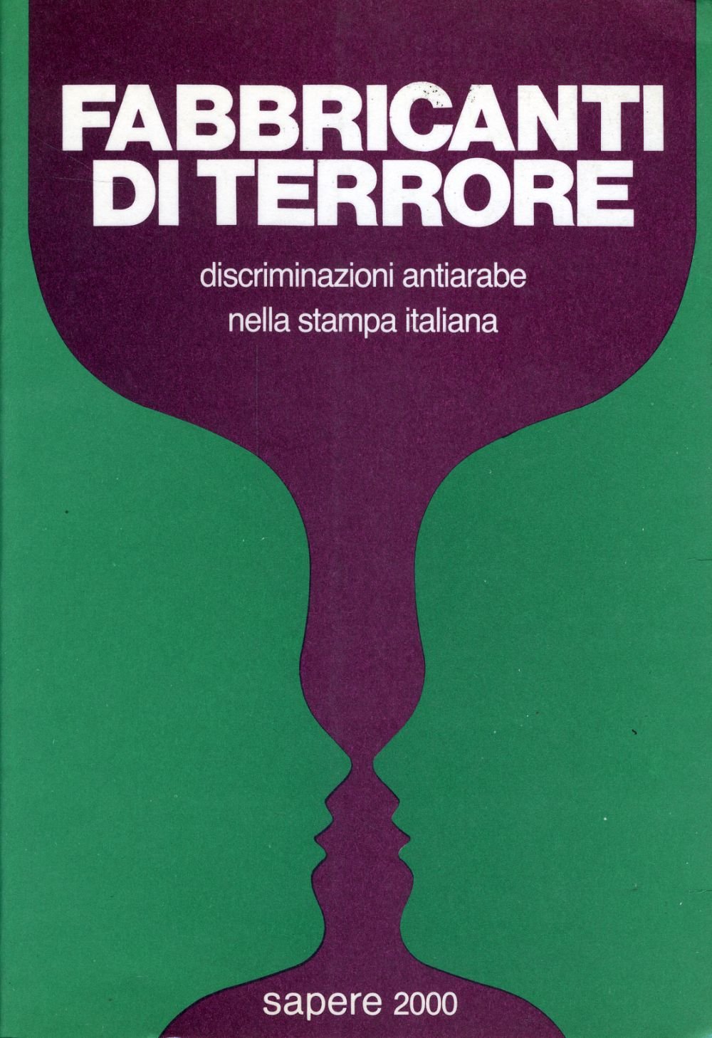 Fabbricanti di terrore. Discriminazioni antiarabe nella stampa italiana