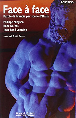 Face à face. Parole di Francia per scene d'Italia