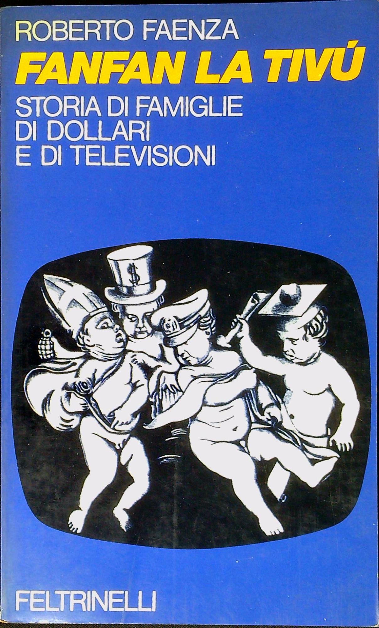 Fanfan La Tivù storia di famiglie, di dollari e di …