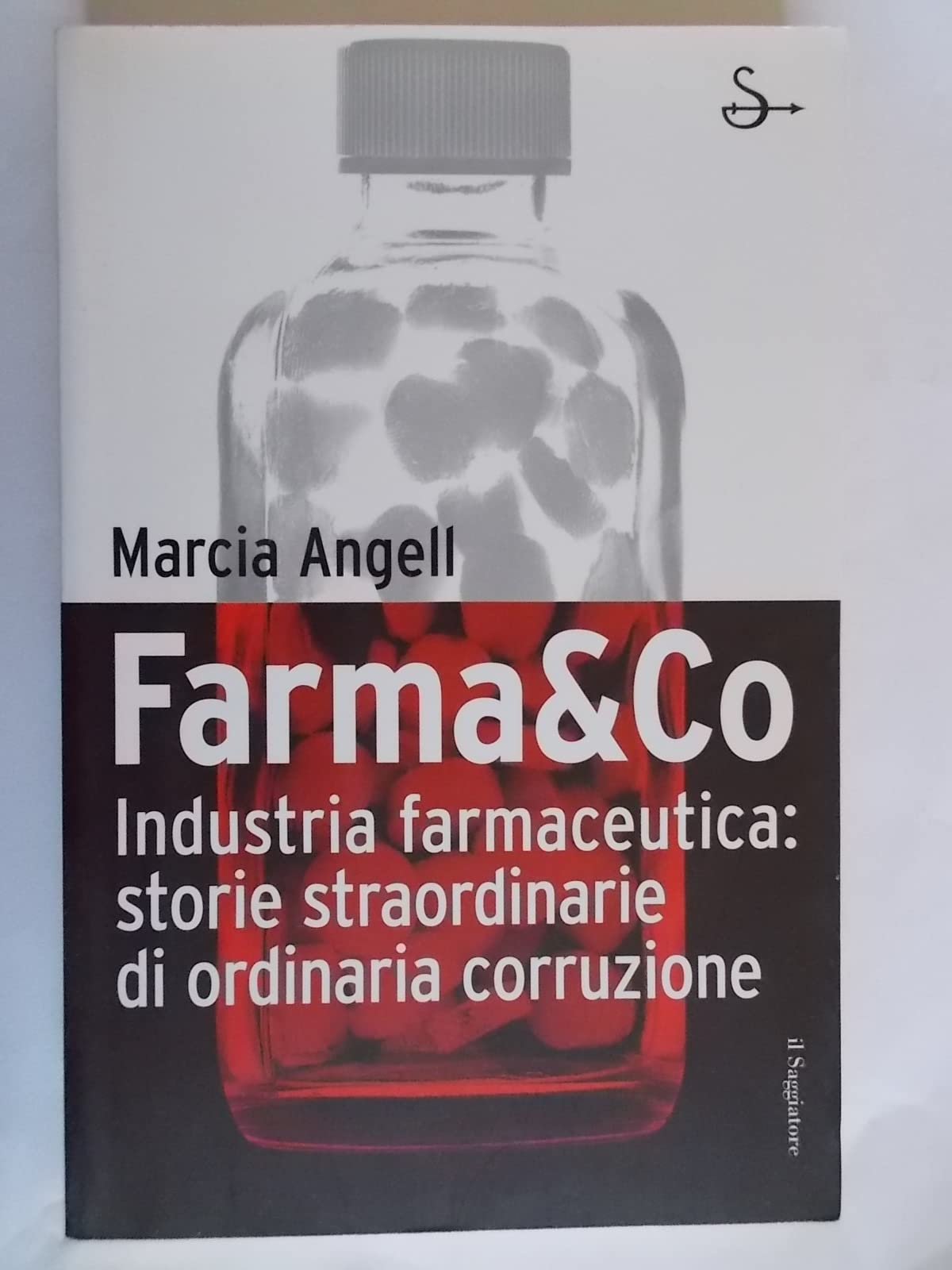 Farma&amp;Co. Industria farmaceutica: storie straordinarie di ordinaria corruzione