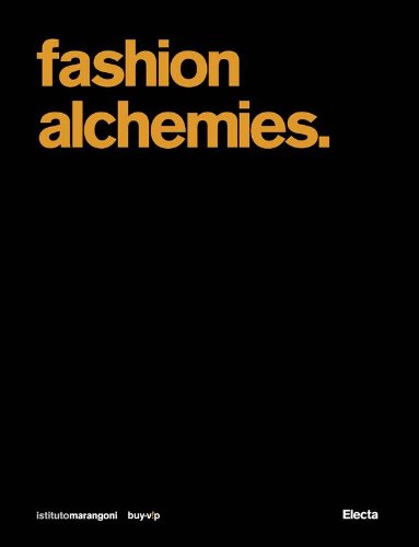 Fashion alchemies. Ediz. illustrata