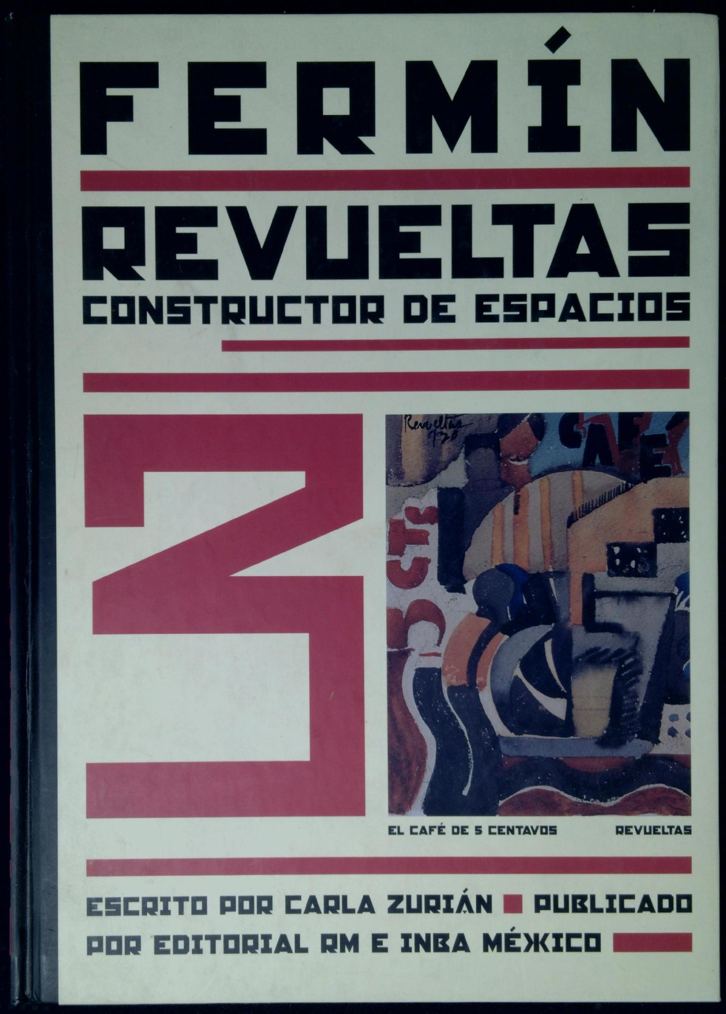 Fermin Revueltas: Constructor de espacios