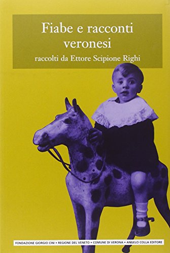 Fiabe e racconti veronesi. Vol.1 Testo veronese a fronte