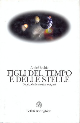 Figli del tempo e delle stelle - Storia delle nostre …