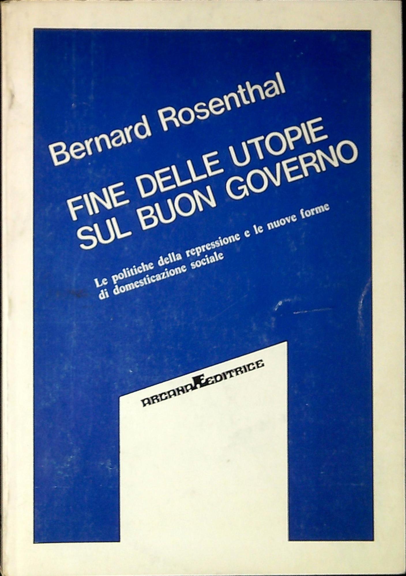 Fine delle utopie sul buon governo : le politiche della …