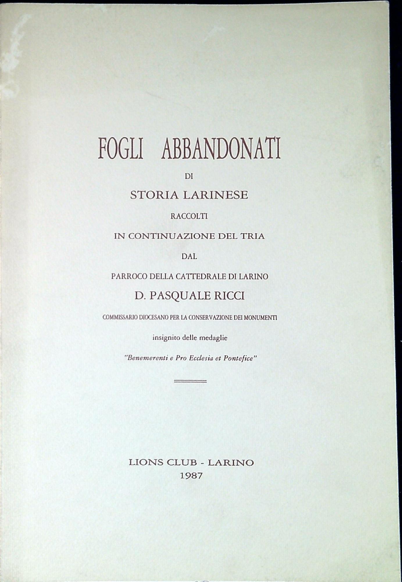 Fogli abbandonati di storia larinese : raccolti in continuazione del …