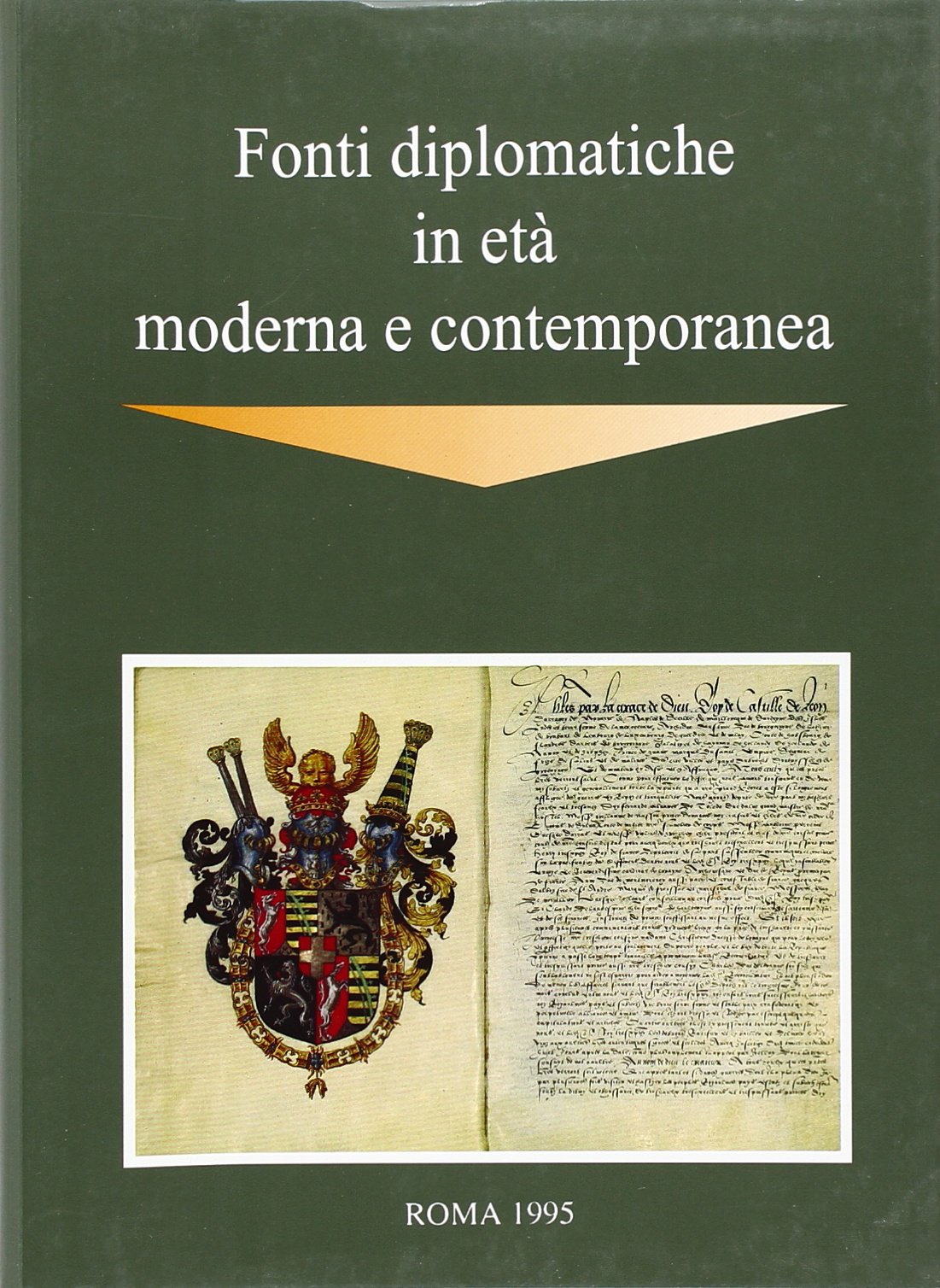 Fonti diplomatiche in età moderna e contemporanea