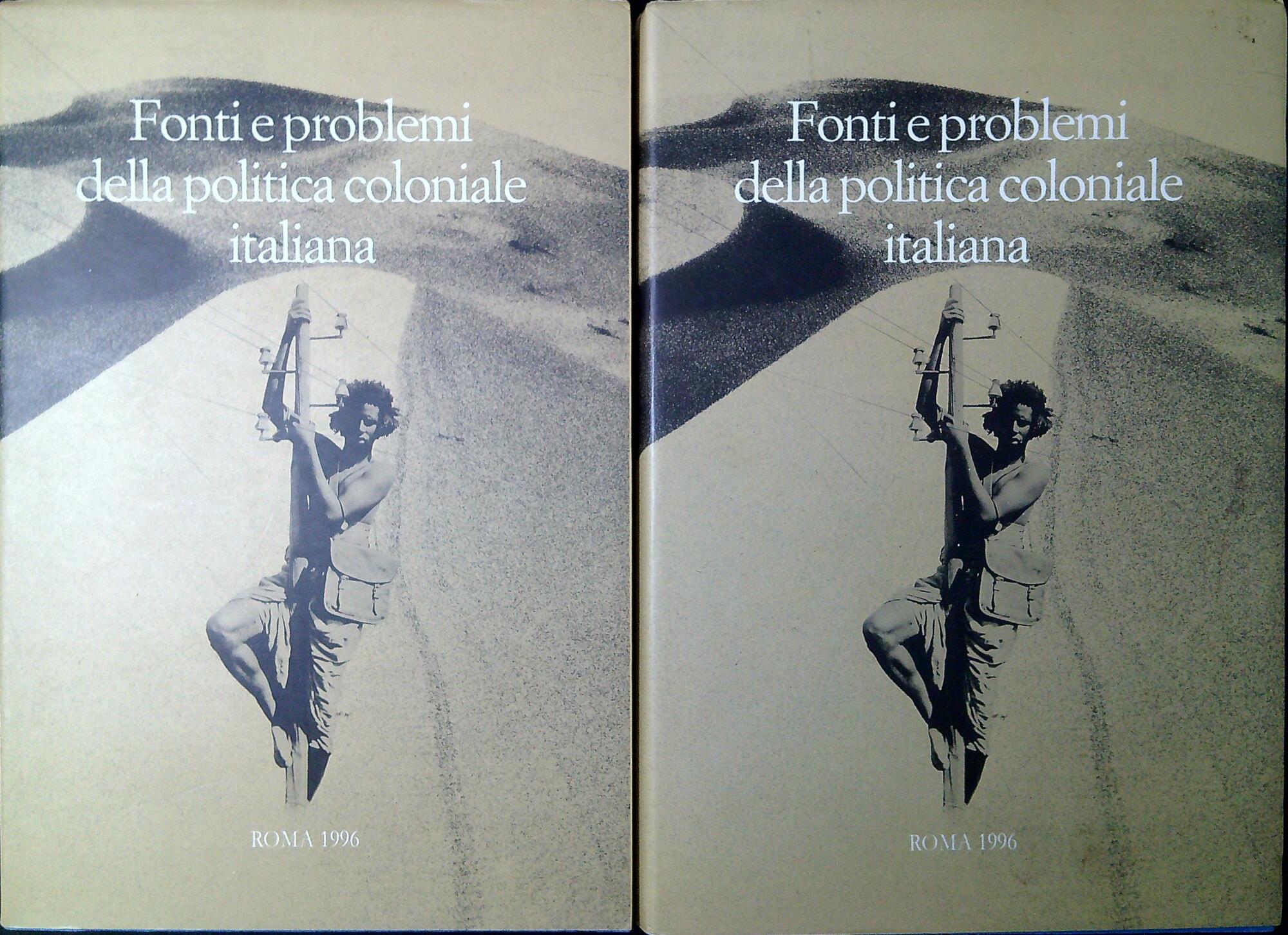 Fonti e problemi della politica coloniale italiana atti del convegno, …