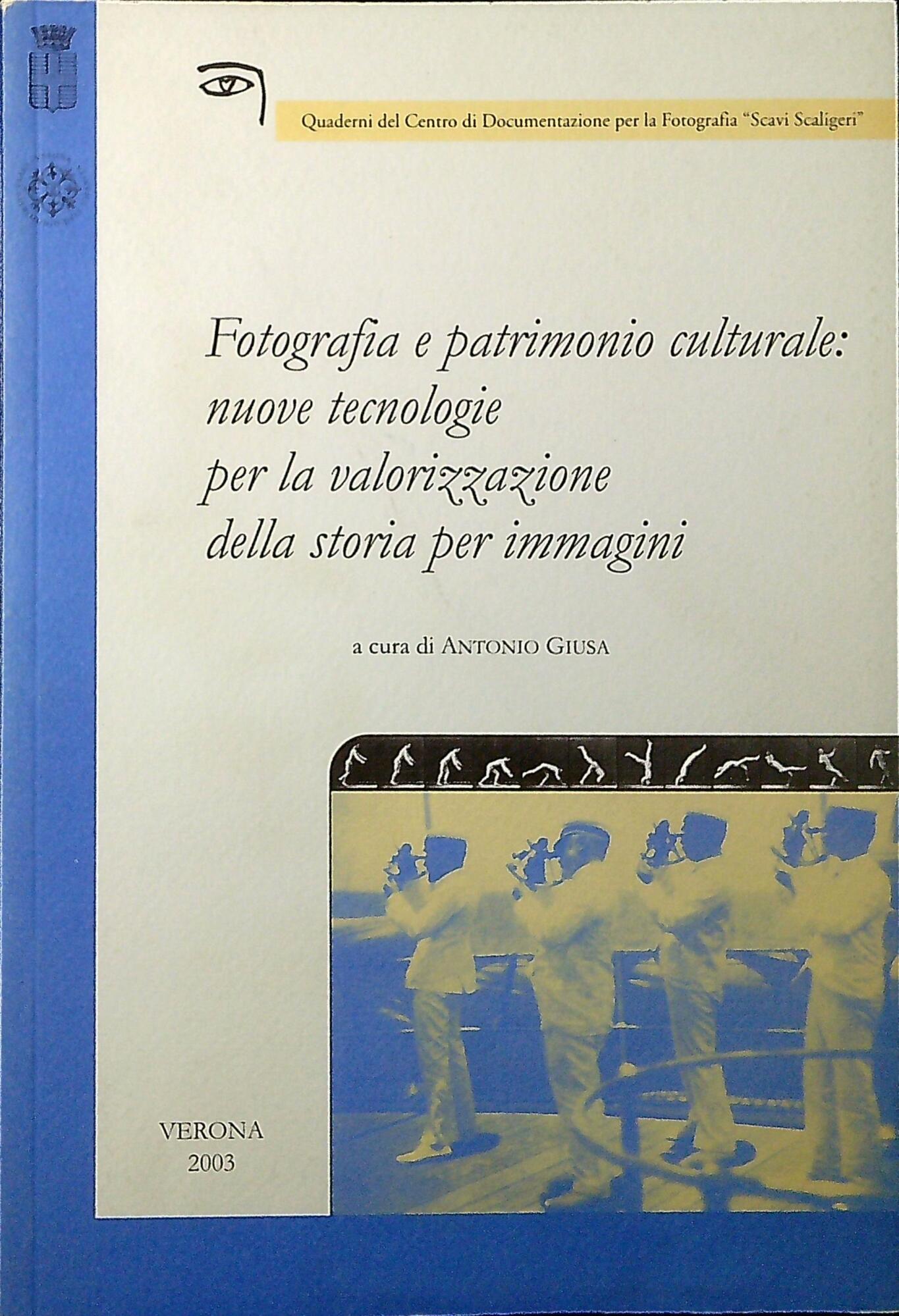 Fotografia e patrimonio culturale: nuove tecnologie per la valorizzazione della …