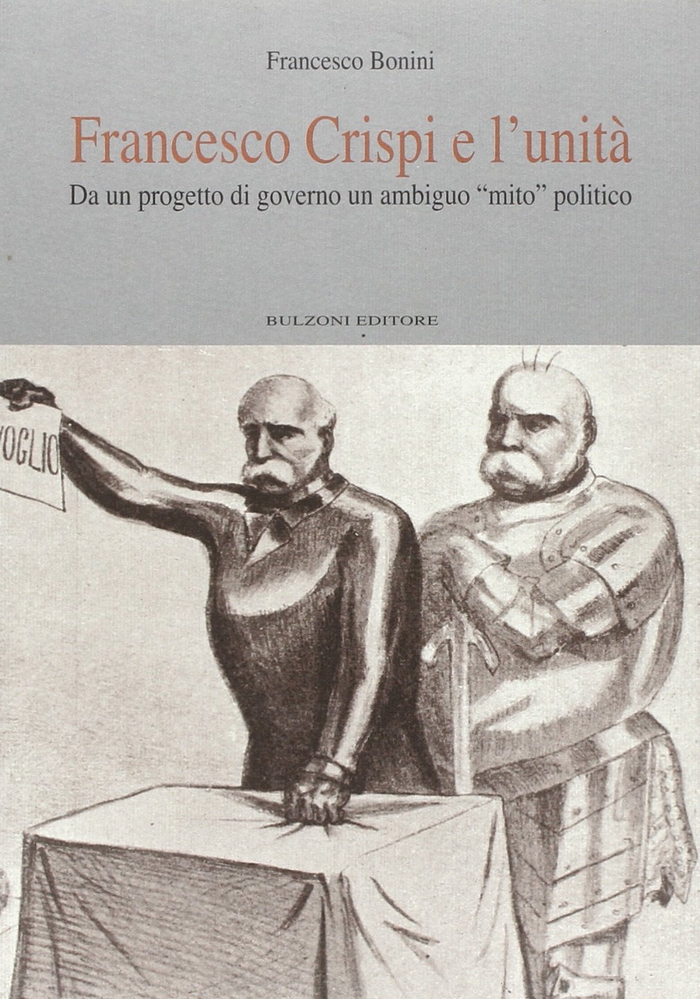 Francesco Crispi e l'unità. Da un progetto di governo un …