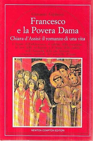 Francesco e la Povera Dama Chiara d'Assisi: il romanzo di …