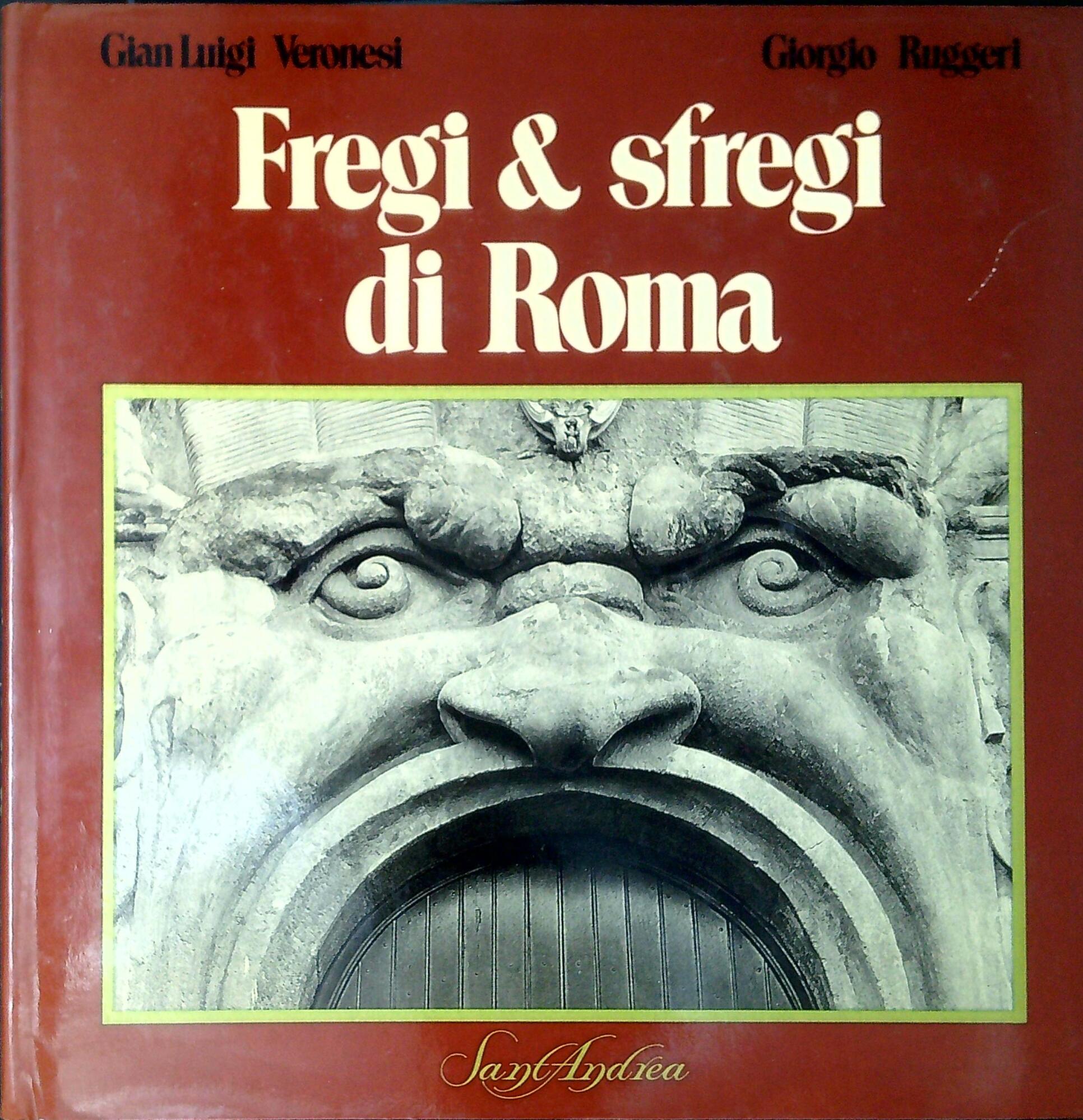 Fregi &amp; sfregi di Roma