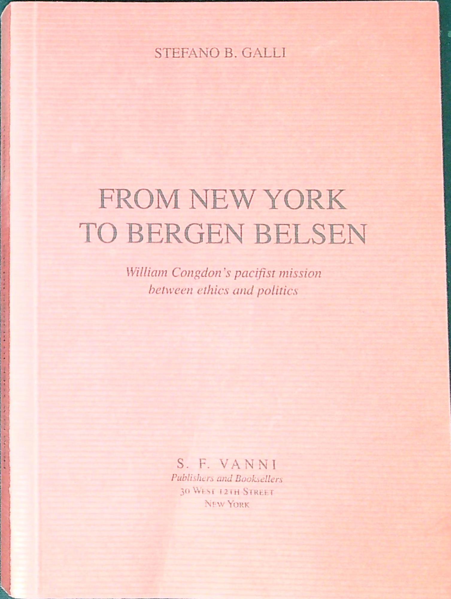 From New York to Bergen Belsen : Wiliam Congdon's pacifist …