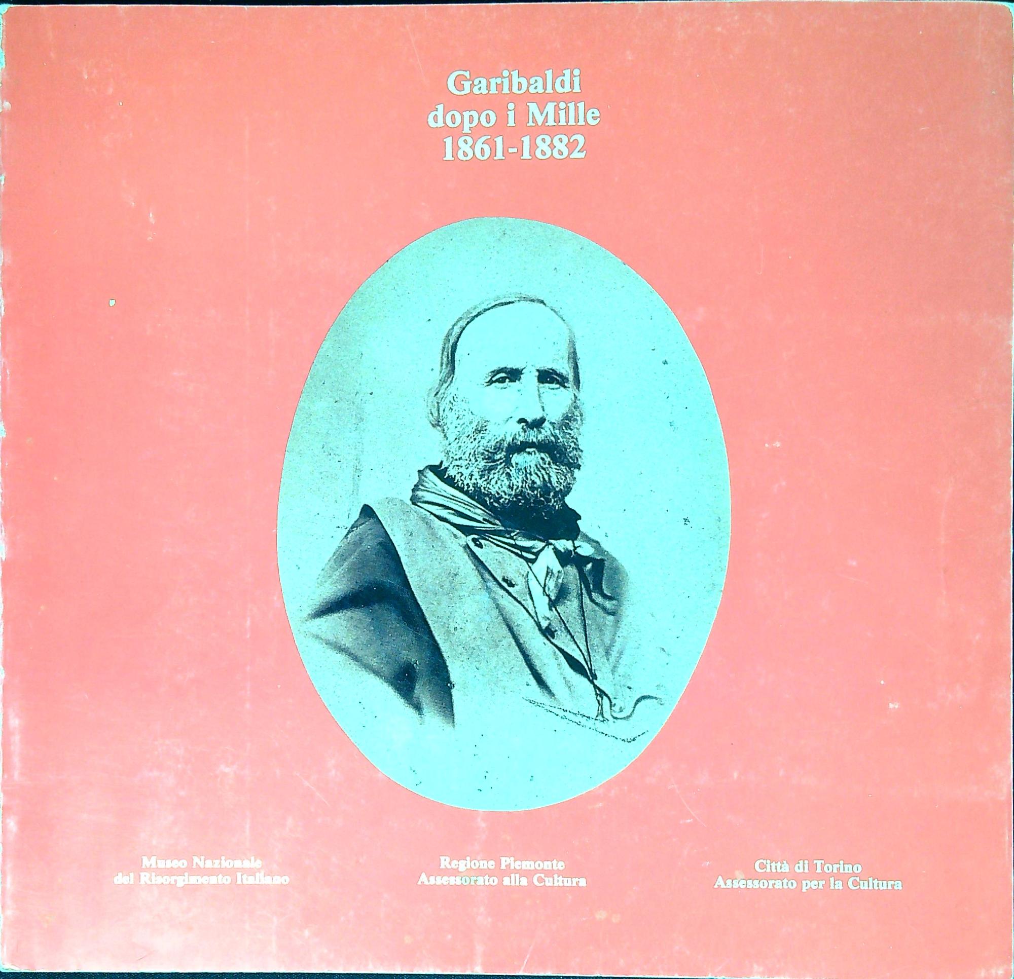 Garibaldi dopo i Mille, 1861-1882 : Palazzo Carignano, 23 ottobre-20 …