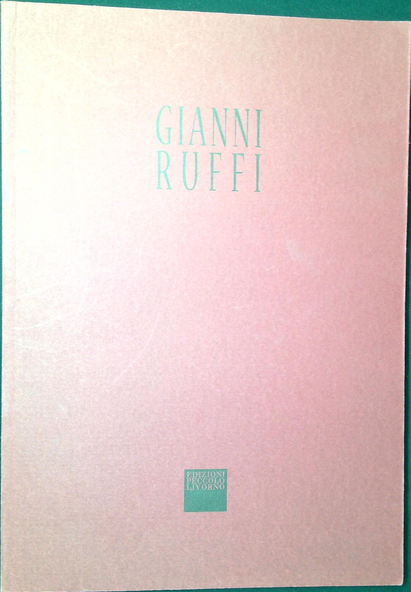 Gianni Ruffi : fra dire e fare