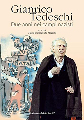 Gianrico Tedeschi. Due anni nei campi nazisti