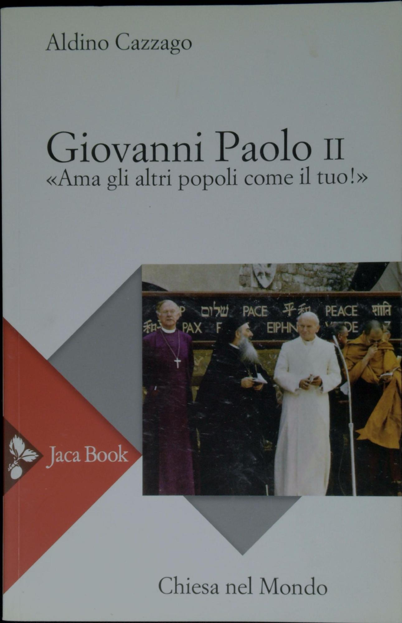 Giovanni Paolo 2.: «Ama gli altri popoli come il tuo!»