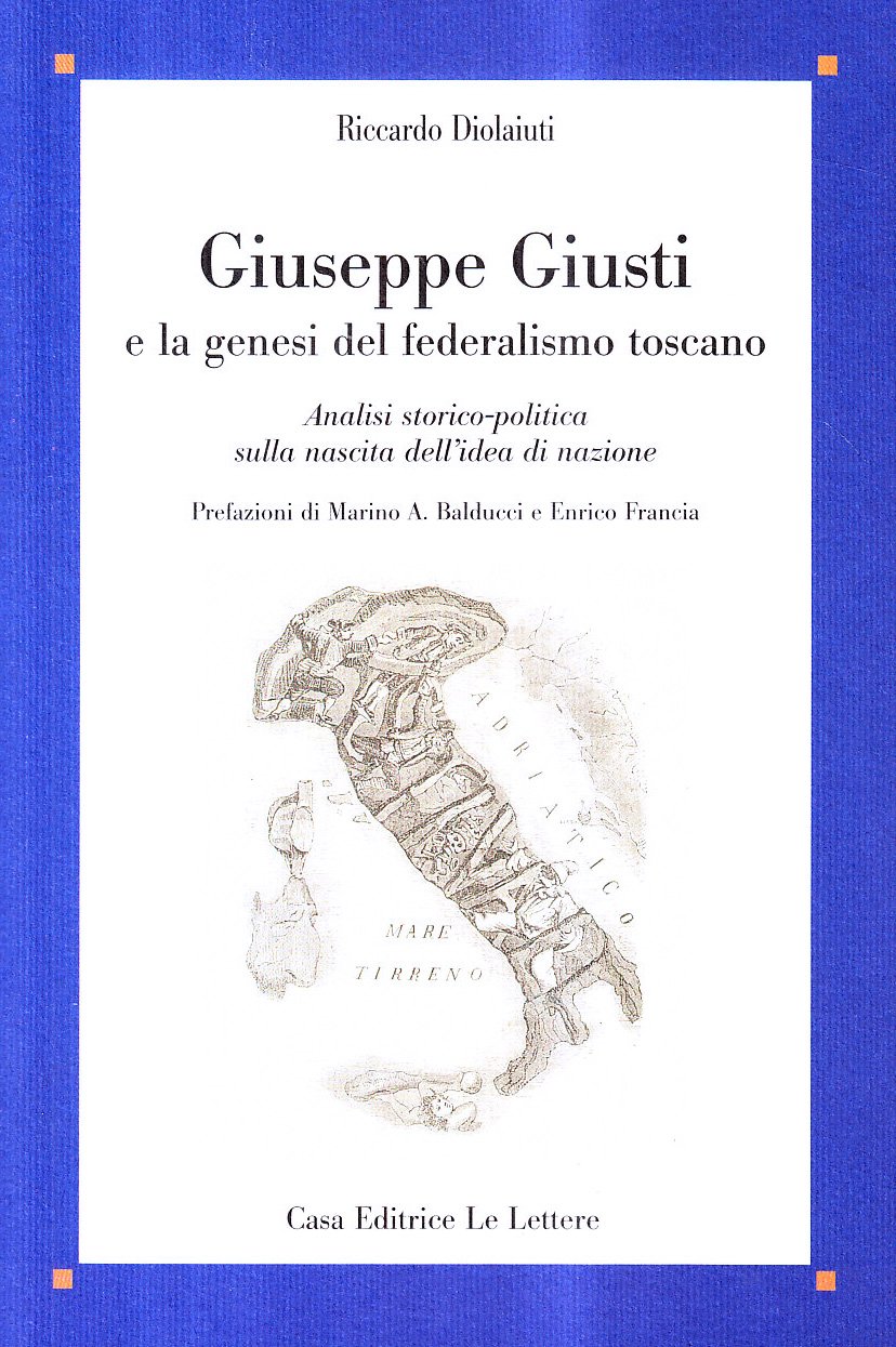 Giuseppe Giusti e la genesi del federalismo. Analisi storico-politica sulla …