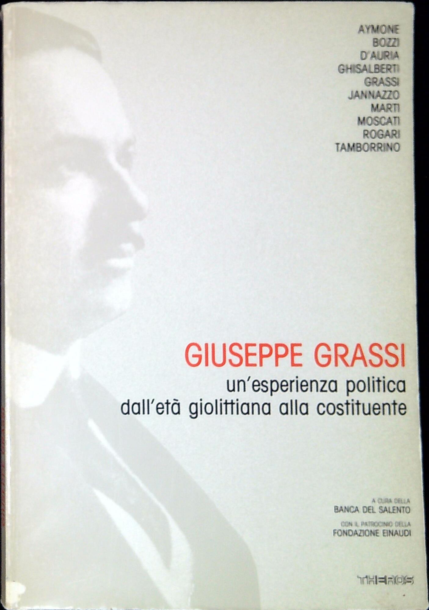 Giuseppe Grassi : un'esperienza politica dall'età giolittiana alla costituente
