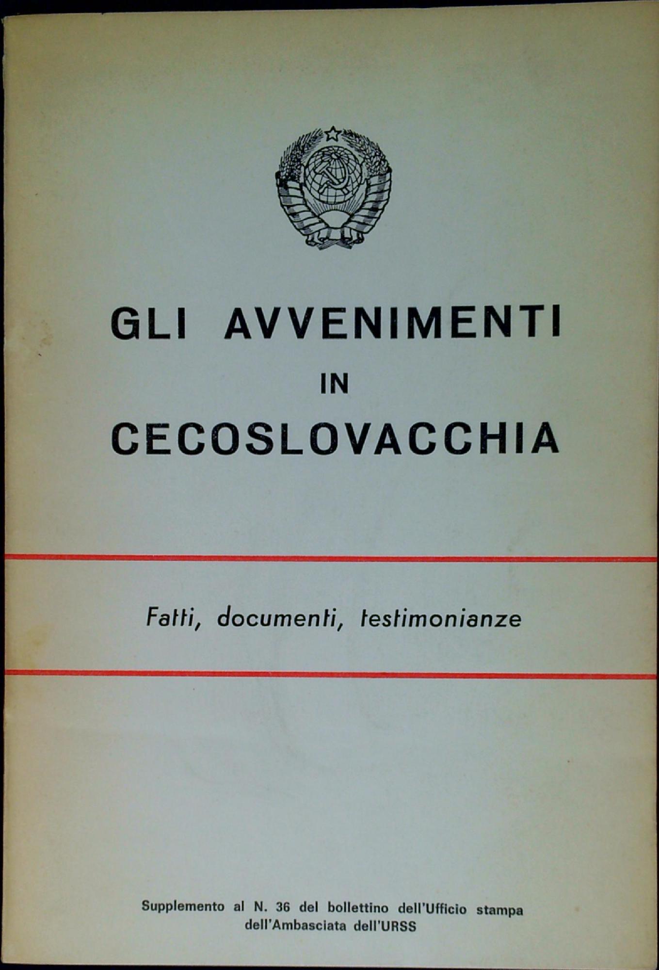 Gli avvenimenti in Cecoslovacchia : fatti, documenti, testimonianze