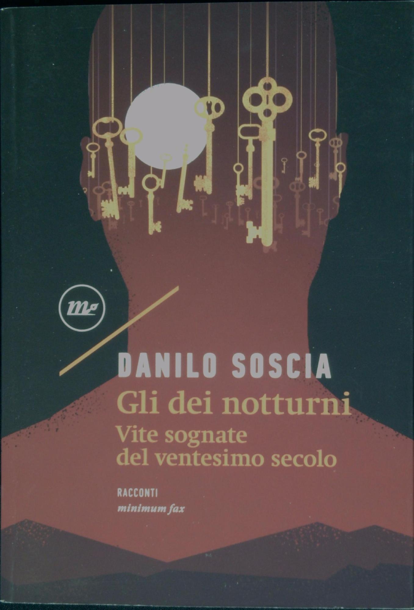 Gli dei notturni : vite sognate del ventesimo secolo