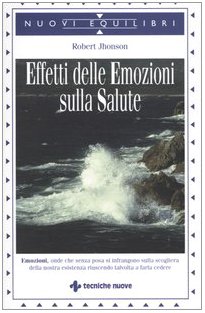 Gli effetti delle emozioni sulla salute