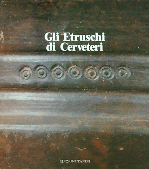 Gli etruschi di Cerveteri