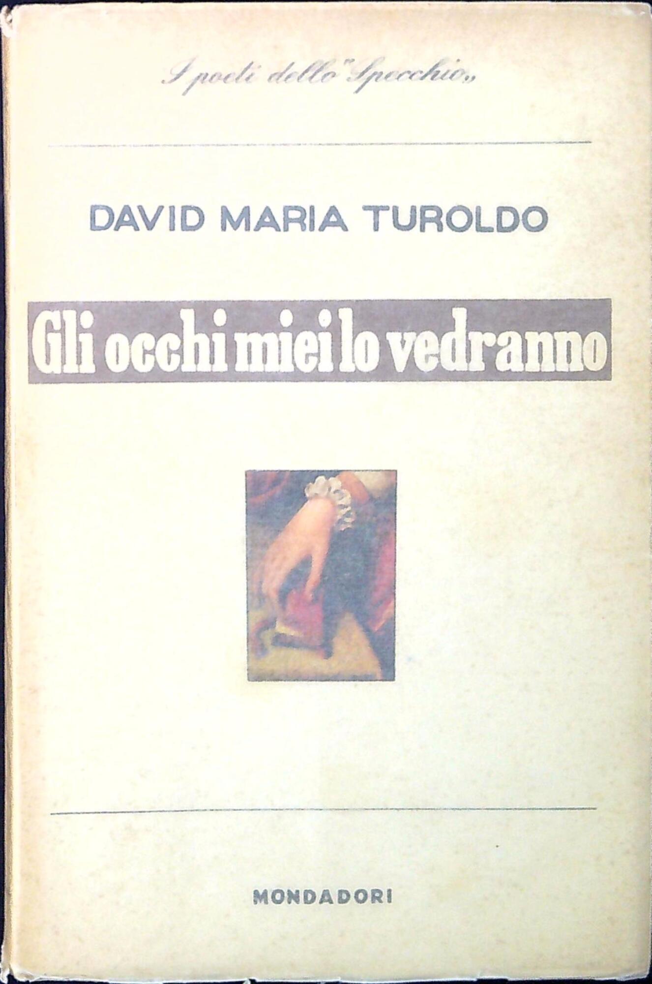 Gli occhi miei lo vedranno (Job, 19, 27) : poesie