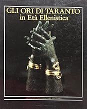 Gli ori di Taranto in eta ellenistica