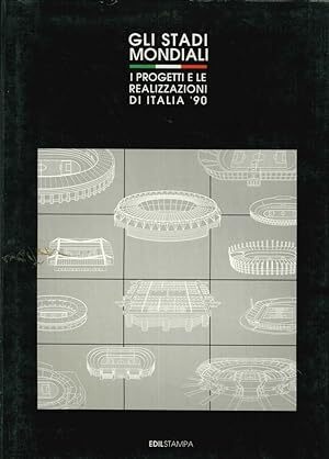 Gli stadi mondiali : i progetti e le realizzazioni di …