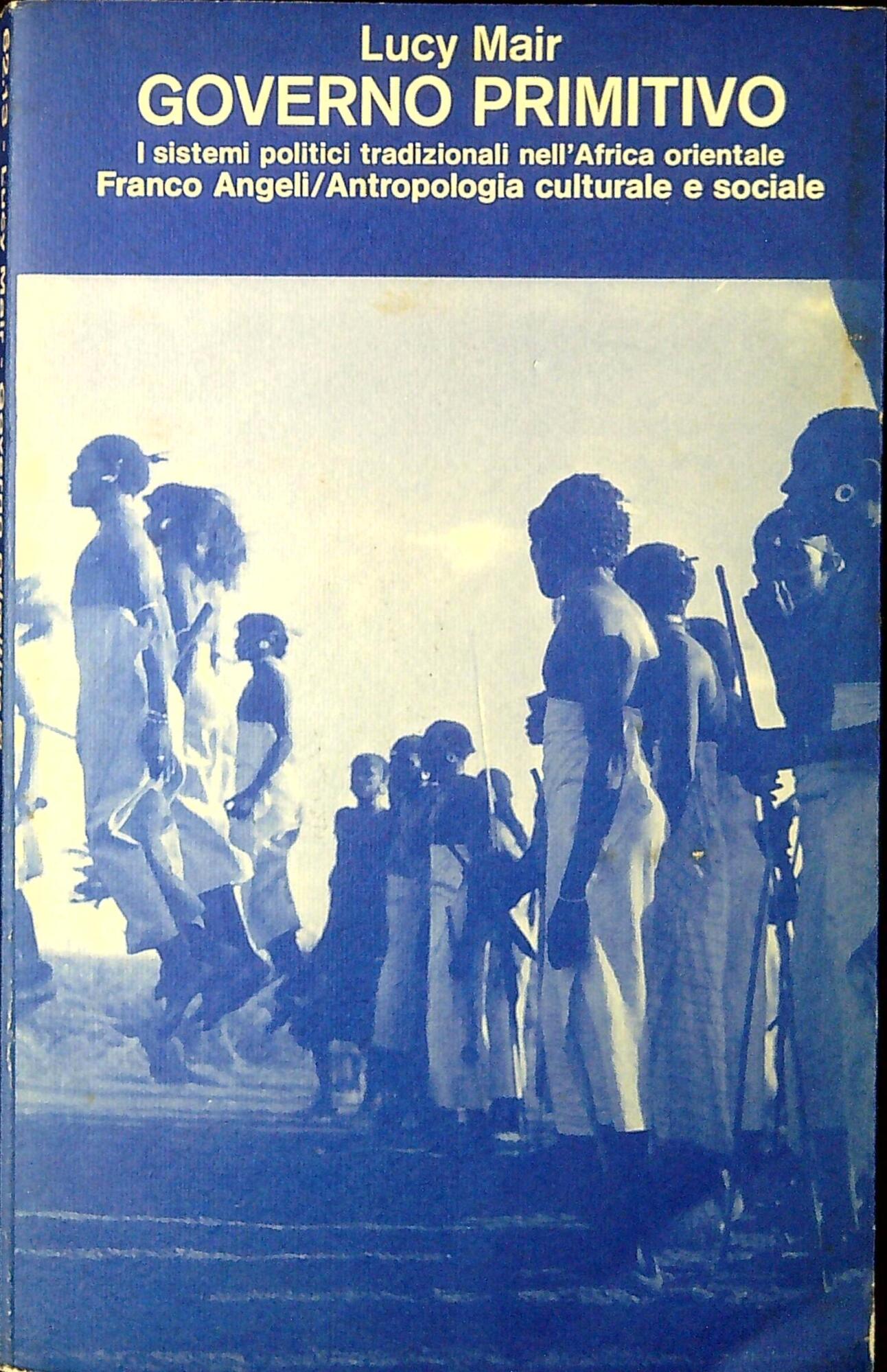 Governo primitivo : i sistemi politici tradizionali nell'Africa orientale