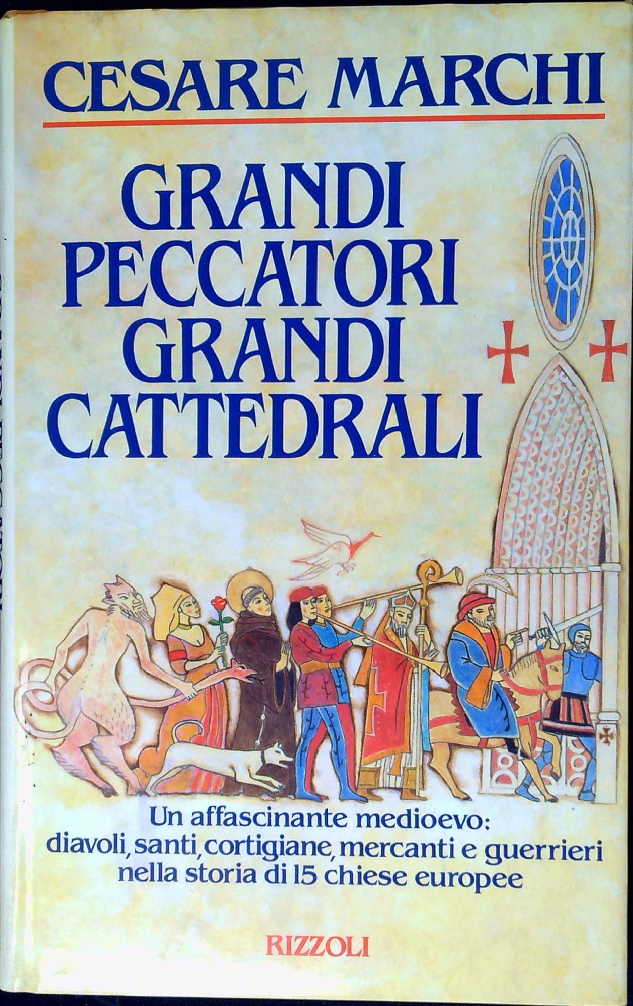 Grandi peccatori Grandi cattedrali