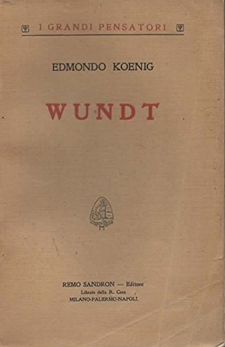 Guglielmo Wundt. Psicologo E Filosofo