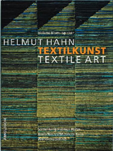 Helmut Hahn: Textile Art