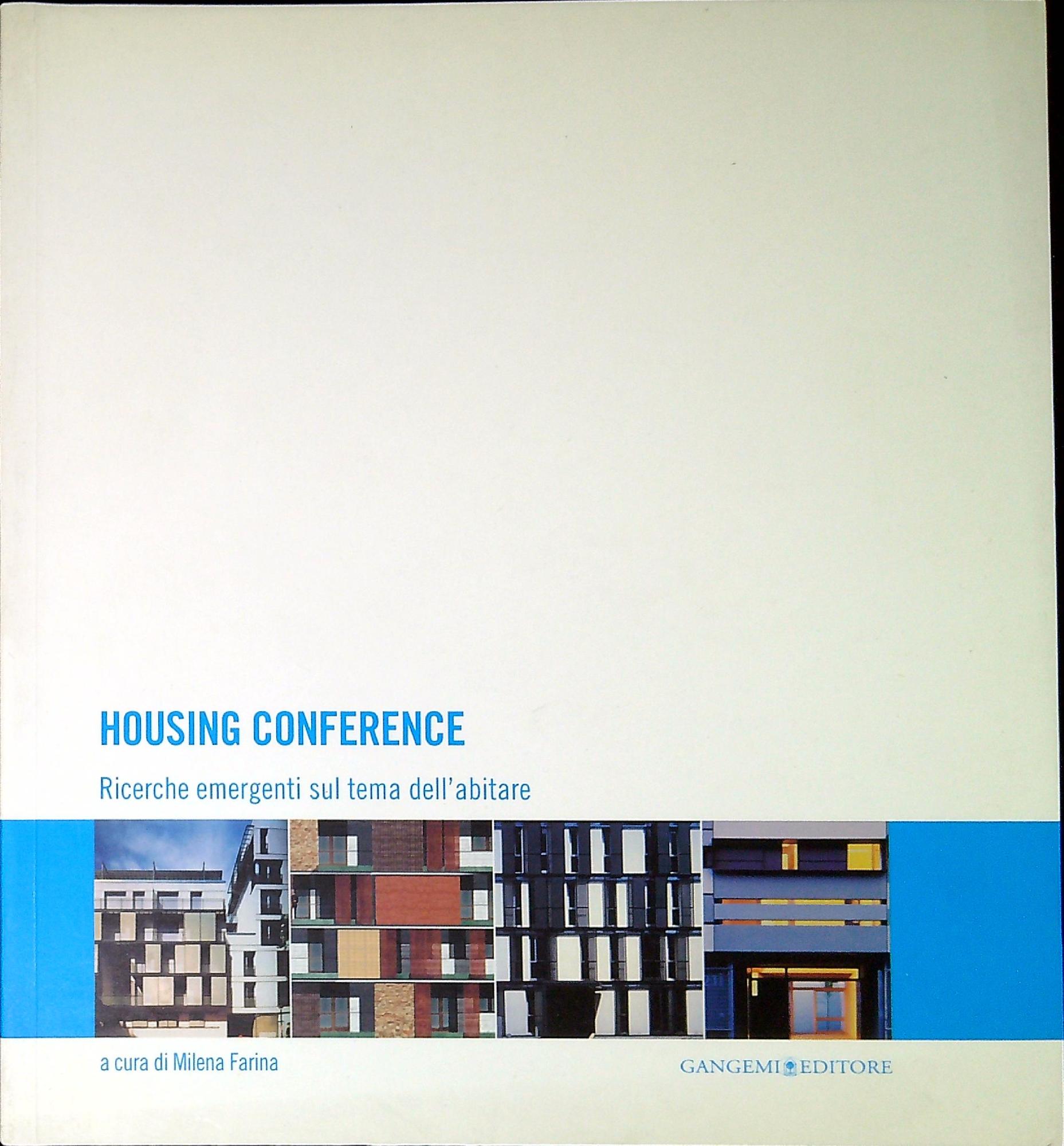 Housing conference : ricerche emergenti sul tema dell'abitare atti del …